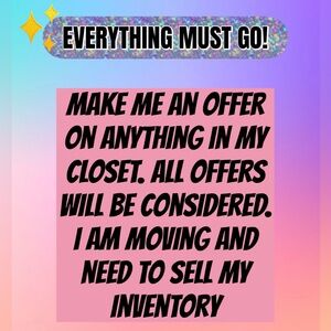 Moving Sale - Everything Must Go! Closet Clear Out